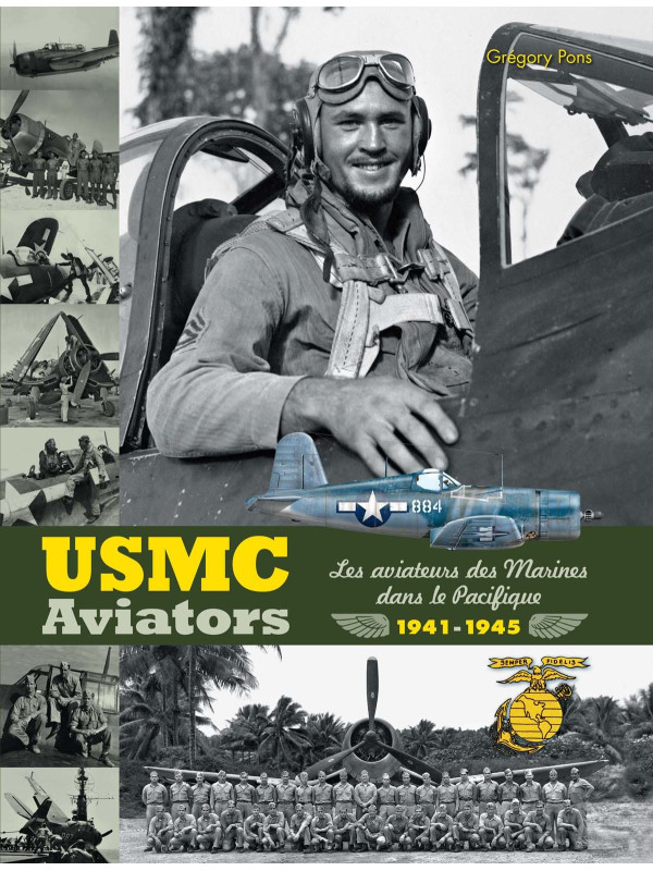LIVRE "USMC AVIATORS. LES AVIATEURS DES MARINES DANS LE PACIFIQUE 1941-1945"