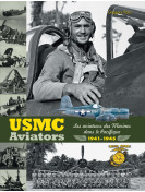 LIVRE "USMC AVIATORS. LES AVIATEURS DES MARINES DANS LE PACIFIQUE 1941-1945" LIVRE "USMC AVIATORS. LES AVIATEURS DES MARINES DANS LE PACIFIQUE 1941-1945"