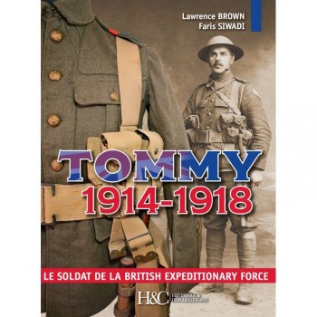 Tommy 1914-1918  Le soldat de la British Expeditionary Force