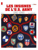 LES INSIGNES DE L'US ARMY 1941-1945 - Tome 1 par PIERRE BESNARD