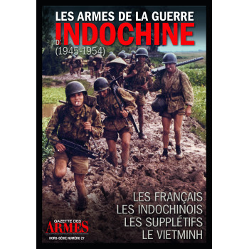 LES ARMES DE LA GUERRE D'INDOCHINE 1945-1954