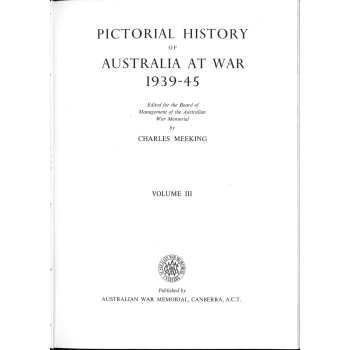LIVRE PICTORIAL HISTORY OF AUSTRALIA AT WAR 1939-1945 VOLUME III