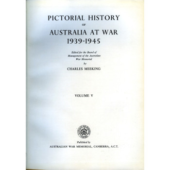 LIVRE PICTORIAL HISTORY OF AUSTRALIA AT WAR 1939-1945 VOLUME V